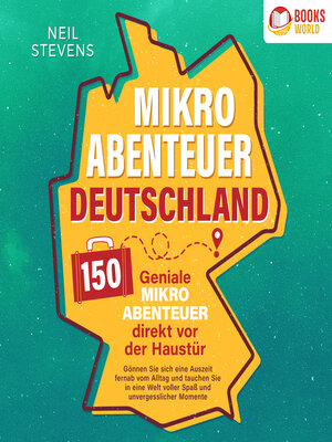 cover image of Mikroabenteuer Deutschland--150 geniale Mikroabenteuer direkt vor der Haustür